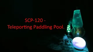 SCP-120 - Teleporting Paddling Pool.