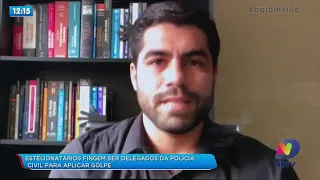 Estelionatários fingem ser delegados da Polícia Civil para aplicar golpe