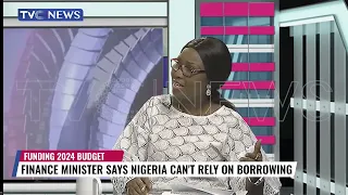 Nigeria Can't Rely On Borrowing To Fund 2024 Budget - Finance Minister