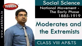 Moderates and the Extremists : The Early Phase 1885-1919 | Social | Class 8 | AP&TS