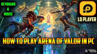 How To Play Arena Of Valor In PC With Keyboard & Mouse