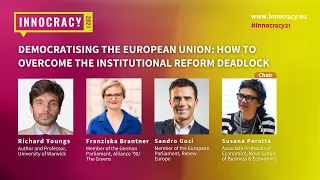 Democratising the European Union: How to overcome the institutional reform deadlock | Innocracy 2021