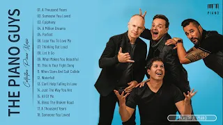 ThePianoGuys Greatest Hits - Best Piano of Popular Songs 2021 - ThePianoGuys Best Songs