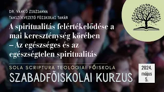 A spiritualitás felértékelődése a mai kereszténység körében