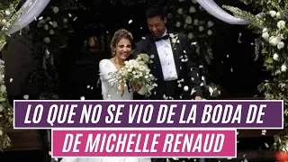 🔴Lo que no se vio😵 de la lujosa boda de MICHELLE RENAUD