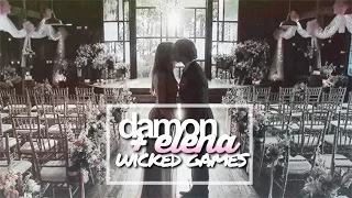Damon + Elena || Wicked Games