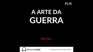 Episódio 126 | A arte da guerra