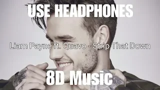 Liam Payne ft. Quavo - Strip That Down  (8D Audio)