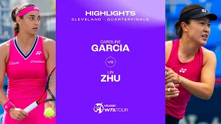 Caroline Garcia vs. Lin Zhu | 2023 Cleveland Quarterfinal | WTA Match Highlights