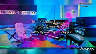 Nazir H & Ka-re - Opa-Opa Remix Minus