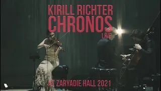 Kirill Richter CHRONOS live