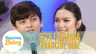 Seth admits that he had a crush on Francine before | Magandang Buhay