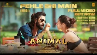 ANIMAL:Pehle Bhi Main(Full Video) | Ranbir Kapoor,Tripti Dimri |Sandeep V |Vishal M,Raj S  #virl