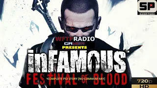 InFAMOUS: Festival Of Blood Complete PS3 Story NO COMMENTARY [WFTPRadio Gamer]