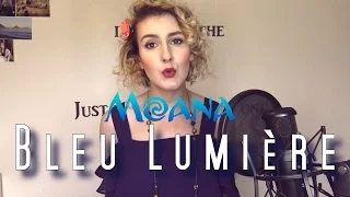 Bleu Lumière (Disney's Vaiana/Moana) French cover - Arielle