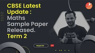 📢CBSE Latest Update [Term 2 🧐]:Maths Sample Paper Released!!Check Out Now🔥 |Board Exam 2022 |Vedantu