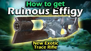 Destiny 2 - How to Get Ruinous Effigy - Exotic Trace Rifle - Growth Quest - Calcified Light