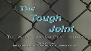 The Tough Joint - The WV Penitentiary