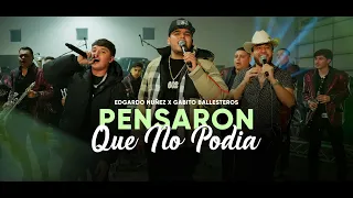 Edgardo Nuñez x Gabito Ballesteros - Pensaron Que No Podia