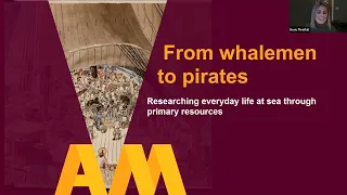 From Whalemen to Pirates: Researching Everyday Life at Sea through Primary Sources