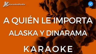 Alaska Y Dinarama - A Quien Le Importa (Karaoke) [Instrumental con coros]
