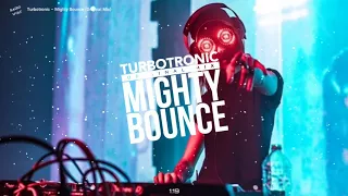 Turbotronic(터보트로닉) - Mighty Bounce (Original Mix) (Bass Boosted)