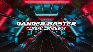 Ganger Baster - Car Bass Anthology (Cyberpunk Club Music)