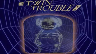 Twin Trouble #9 - Crypto Fascist Hell