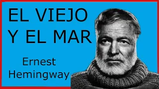 EL VIEJO Y EL MAR. Ernest Hemingway.