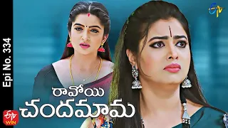 Ravoyi Chandamama | 19th May 2022 | Full Episode No 334 | ETV Telugu