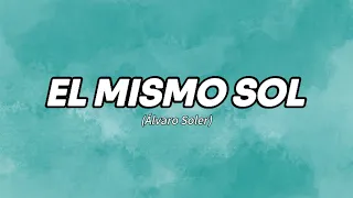 EL MISMO SOL (Álvaro Soler) lycris