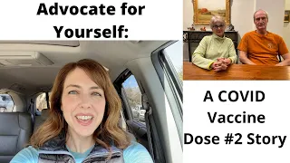 Advocate for Yourself: A COVID Vaccine Dose #2 Story