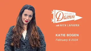 Katie Bogen Gives A Damn! | Let's Give A Damn Podcast