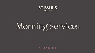 Morning Service | 11 December 2022 | St Paul's Ealing