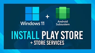 Install Play Store (+Services) & Root | Windows Subsystem for Android | Complete Guide