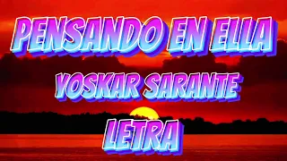 Yoskar Sarante - Pensando en ella Letra #lyrics #bachata #letra #yoskarsarante