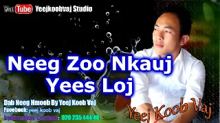 Neeg Zoo Nkauj Yees Loj  .  6 / 15 / 2018
