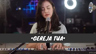 GEREJA TUA - PANBERS (Lirik Lagu) cover by michela thea