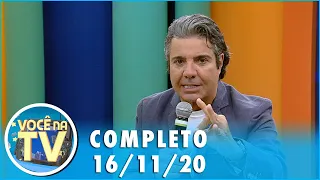 Você na TV (16/11/20) | Completo