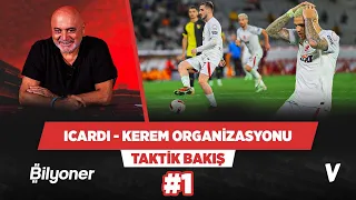 Mauro Icardi ve Kerem Aktürkoğlu penaltısının detayları | Hikmet Karaman, Sinan Yılmaz | #1