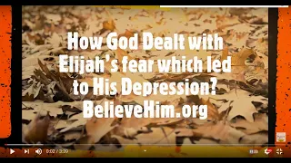 How God Dealt with Elijah's Fear which led to his depression?