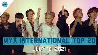 MYX International Top 20 - July 10, 2021