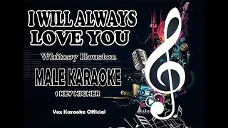 I WILL ALWAYS LOVE YOU | Whitney Houston | MALE KARAOKE 1 KEY HIGHER