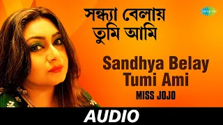 Sandhya Belay Tumi Ami | R.D. Club Mix | Miss Jojo | Audio
