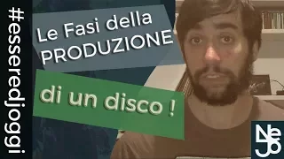 Le Fasi di Produzione di un DIsco. Essere DJ Oggi #30