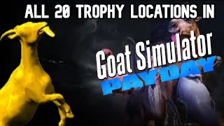 All 20 trophy locations in PAYDAY - Goat Simulator (PS4)