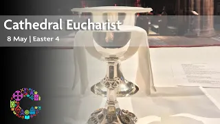Cathedral  Eucharist | Sunday 8 May | Chester Cathedral |  Easter 4