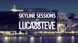 Lucas & Steve Presents Skyline Sessions #1 Ibiza