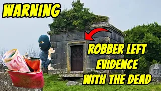 WARNING! ROBBER hides the EVIDENCE in with coffins