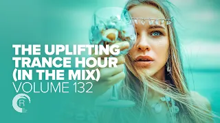 UPLIFTING TRANCE HOUR IN THE MIX VOL. 132 [FULL SET]